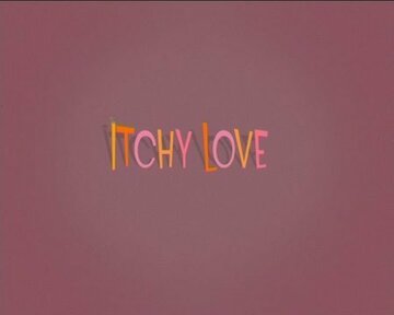 Itchy Love