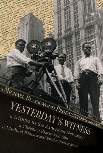 Yesterday's Witness: A Tribute to the American Newsreel