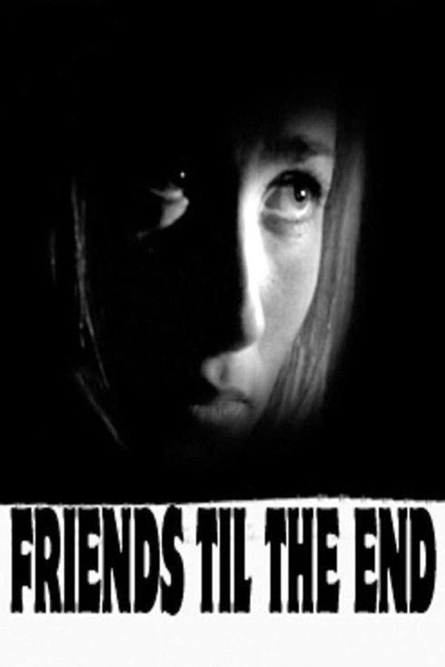 Friends 'Til the End