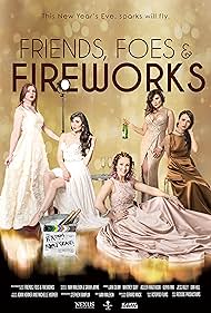 Friends, Foes & Fireworks