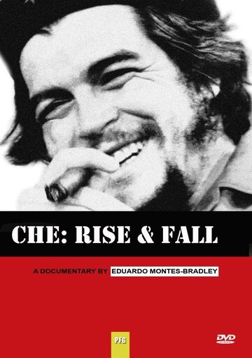 Che: Rise and Fall