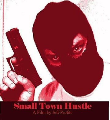 Small Town Hustle