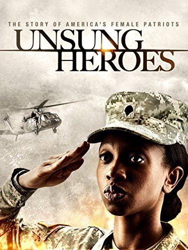 Unsung Heroes: The Story of America's Female Patriots