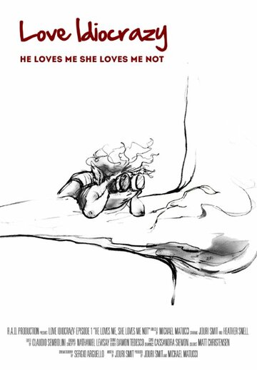 Love Idiocrazy: He Loves Me, She Loves Me Not!