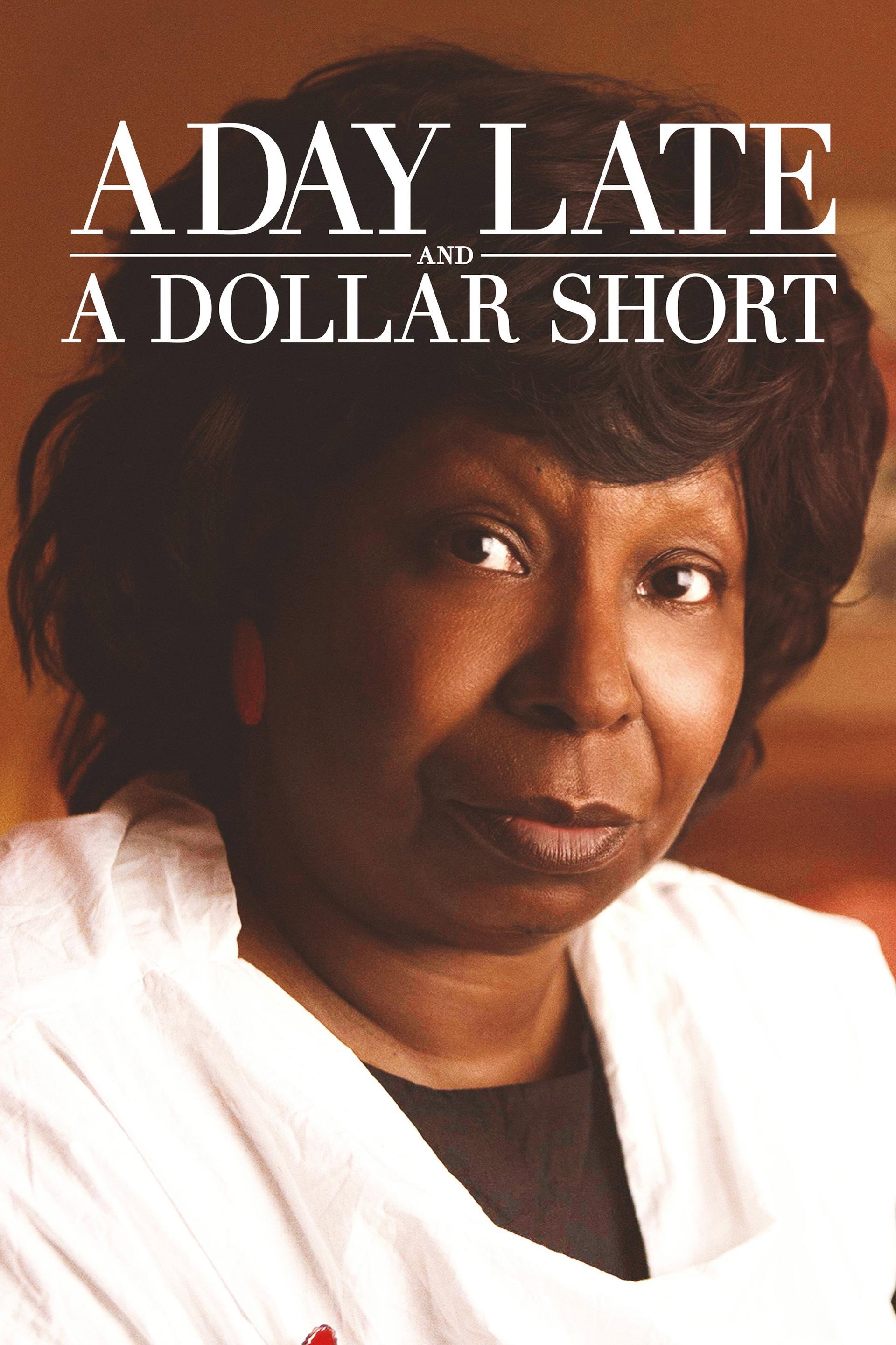 A Day Late and a Dollar Short