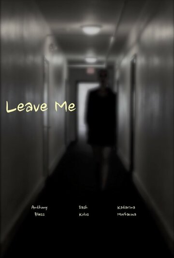 Leave Me