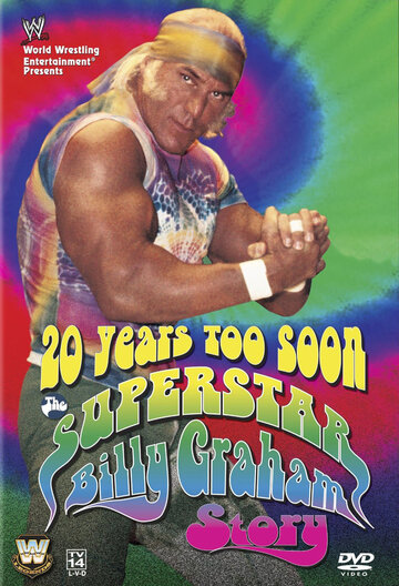 20 Years Too Soon: Superstar Billy Graham