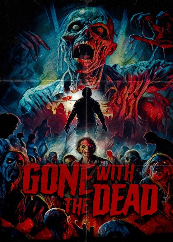 Gone with the Dead the Movie