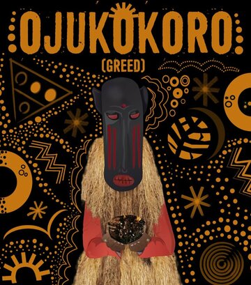 Ojukokoro (Greed)