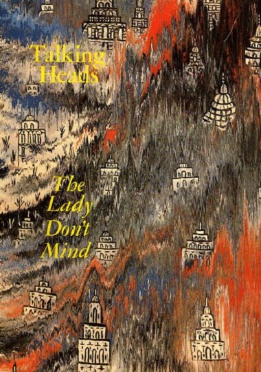 Talking Heads: The Lady Don't Mind