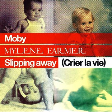 Moby Feat. Mylène Farmer: Slipping away (Crier la vie)