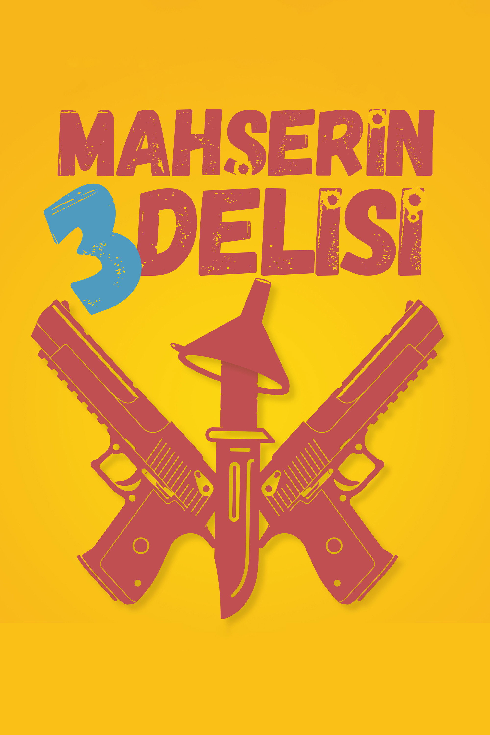Mahserin Üç Delisi (2018)