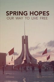 Spring Hopes: Our Way To Live Free