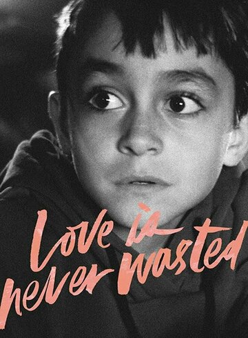 Love is Never Wasted