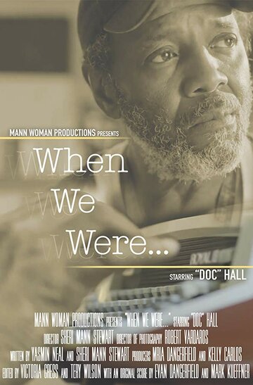 When We Were...
