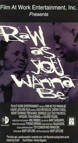 Raw As You Wanna Be