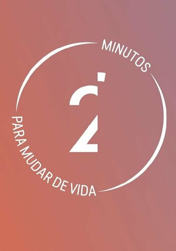 2' Minutos para mudar de vida