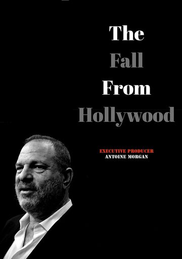 The Fall from Hollywood: A Harvey Weinstein Documentary