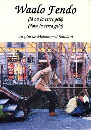 Waalo Fendo - Là où la terre gèle