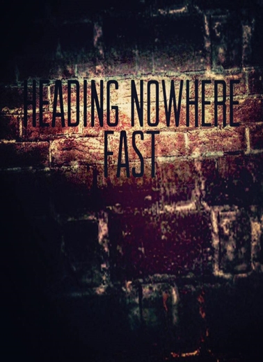 Heading Nowhere Fast