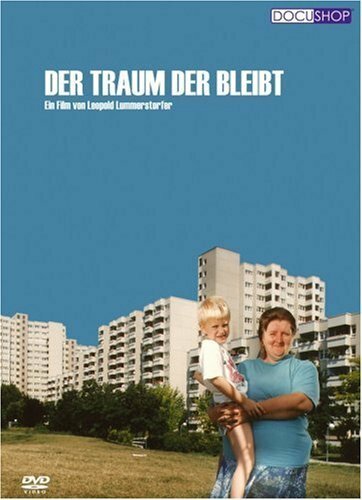 Der Traum der bleibt